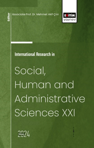 International Research in Social Human and Administrative Sciences 21 