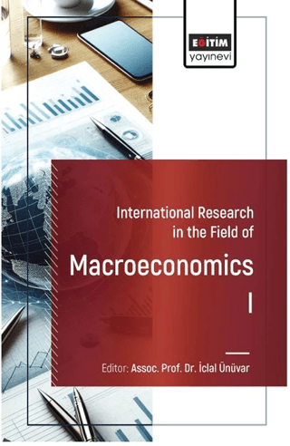 International Research in the Field of Macroeconomics I İclal Ünüvar