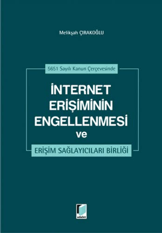 İnternet Erişiminin Engellenmesi ve Erişim Sağlayıcıları Birliği (Cilt