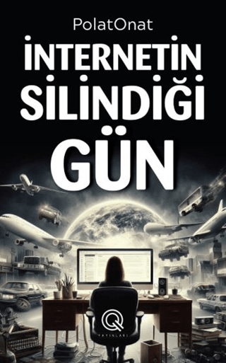 İnternetin Silindiği Gün (Ciltli) Polat Onat