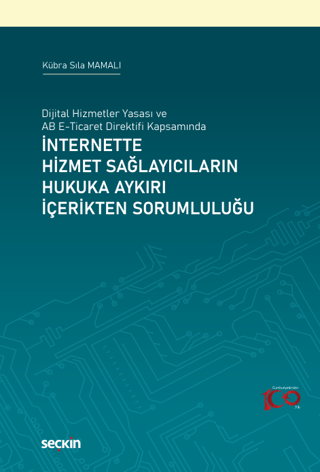 İnternette Hizmet Sağlayıcıların Hukuka Aykırı İçerikten Sorumluluğu K