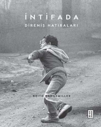 İntifada - Direniş Hatıraları (Ciltli) Keith Dannemiller