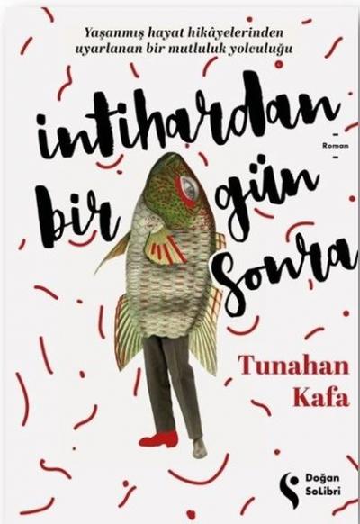 İntihardan Bir Gün Sonra Tunahan Kafa