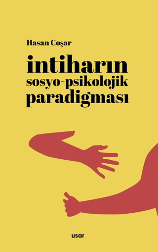 İntiharın Sosyo-Psikolojik Paradigması Hasan Coşar