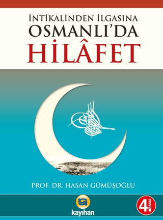 Osmanlı\'da Hilafet Hasan Gümüşoğlu