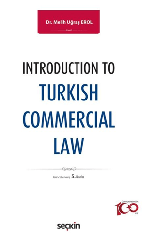 Introduction to Turkish Commercial Law Melih Uğraş Erol