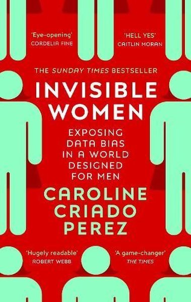 Invisible Women Caroline Criado Perez