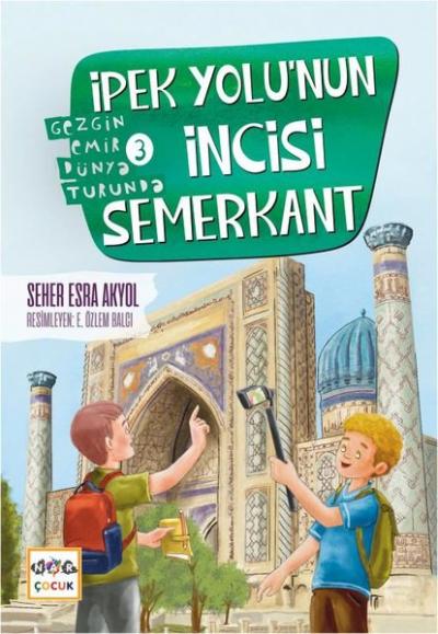 İpek Yolu'nun İncisi Semerkant - Gezgin Emir Dünya Turunda 3 Seher Esr