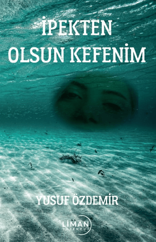 İpekten Olsun Kefenim Ufuk Özdemir