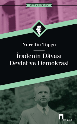 İradenin Davası / Devlet ve Demokrasi %30 indirimli Nurettin Topçu