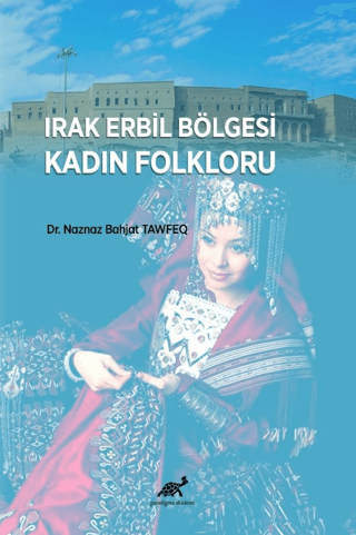 Irak Erbil Bölgesi Kadın Folkloru Naznaz Bahjat Tawfeq