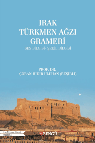 Irak Türkmen Ağzı Grameri Çoban Hıdır Uluhan