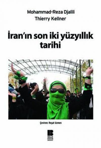 İran'ın Son İki Yüzyıllık Tarihi Thierry Kellner