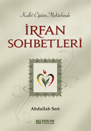 İrfan Sohbetleri Abdullah Sert