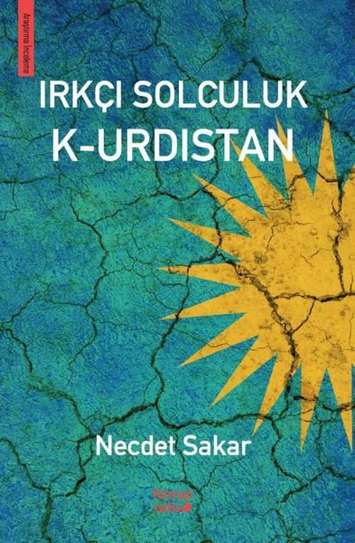 Irkçı Solculuk K-urdıstan Necdet Sakar