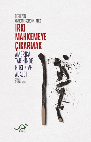 Irkı Mahkemeye Çıkarmak Annette Gordon-Reed