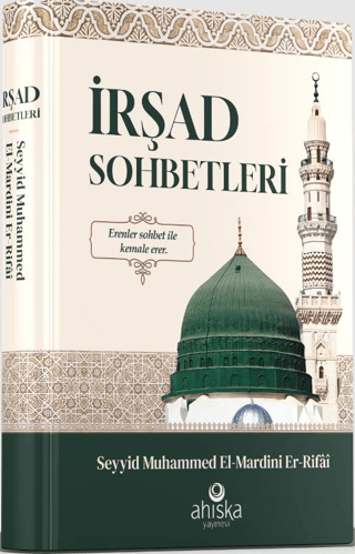 İrşad Sohbetleri (Ciltli) Seyyid Muhammed El-Mardini Er-Rıfai