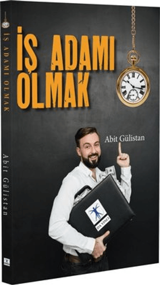 İş Adamı Olmak Abit Gülistan