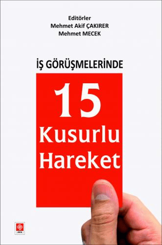 İş Görüşmelerinde 15 Kusurlu Hareket Mehmet Akif Çakırer