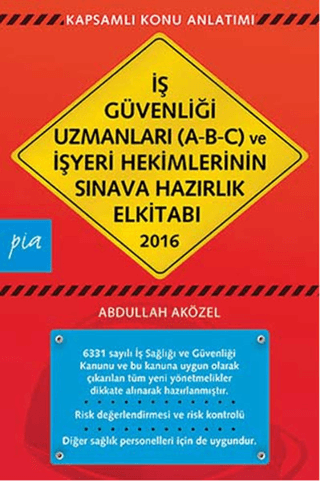 İş Güvenliği Uzmanları (A-B-C) ve İşyeri Hekimlerinin Sınava Hazırlık 