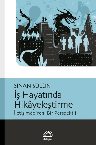 İş Hayatında Hikayeleştirme - İletişimde Yeni Bir Perspektif Sinan Sül