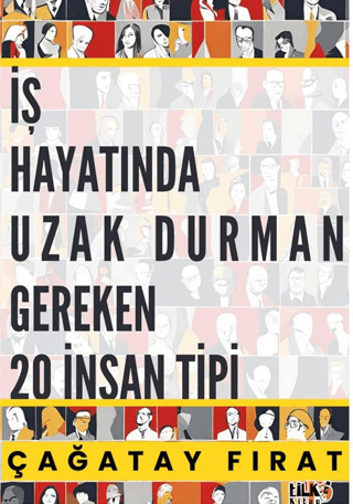 İş Hayatında Uzak Durman Gereken 20 İnsan Tipi Çağatay Fırat