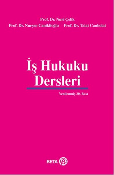 İş Hukuku Dersleri (Ciltli) Nuri Çelik