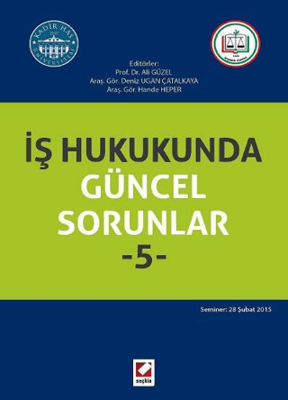 İş Hukukunda Güncel Sorunlar– 5 Ali Güzel