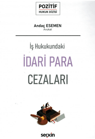 İş Hukukundaki İdari Para Cezaları (Ciltli) Andaç Esemen