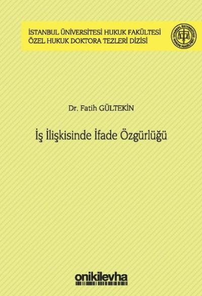 İş İlişkisinde İfade Özgürlüğü (Ciltli) Fatih Gültekin