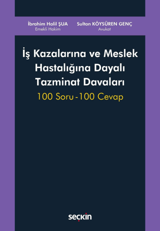 İş Kazalarına ve Meslek Hastalığına Dayalı Tazminat Davaları Sultan Kö