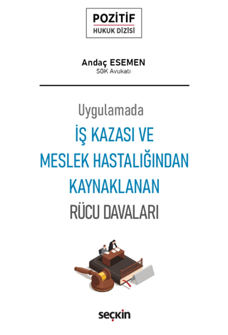 İş Kazası ve Meslek Hastalığından Kaynaklanan Rücu Davaları (Ciltli) A