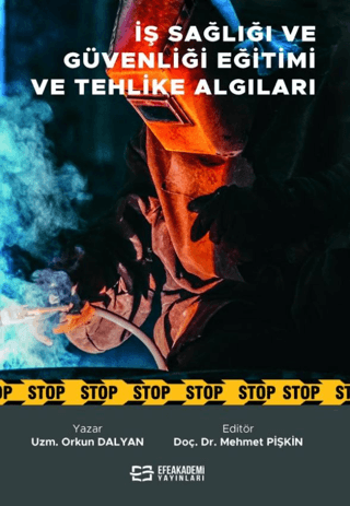 İş Sağlığı ve Güvenliği Eğitimi ve Tehlike Algıları Orkun Dalyan