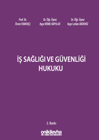 İş Sağlığı ve Güvenliği Hukuku (Ciltli) Ayşe Ledün Akdeniz