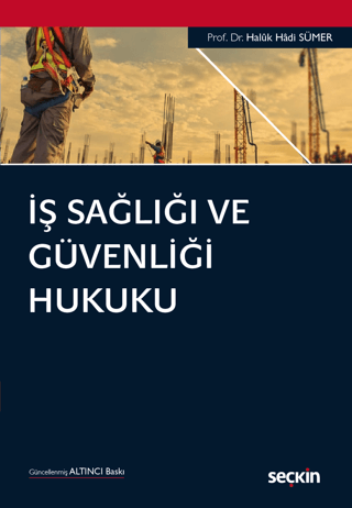 İş Sağlığı ve Güvenliği Hukuku Haluk Hadi Sümer