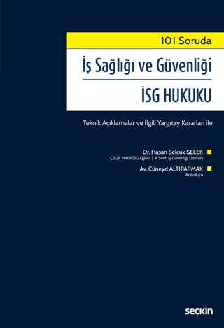 İş Sağlığı ve Güvenliği İSG Hukuku Hasan Selçuk Selek