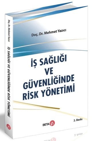 İş Sağlığı ve Güvenliğinde Risk Yönetimi Mehmet Yazıcı