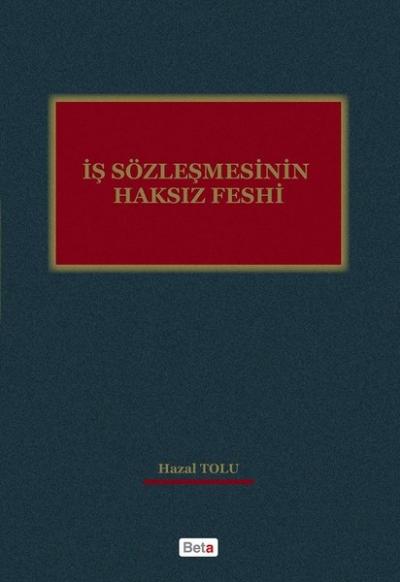 İş Sözleşmesinin Haksız Feshi Hazal Tozlu