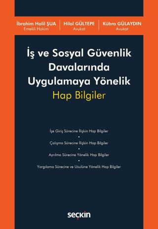 İş ve Sosyal Güvenlik Davalarında Uygulamaya Yönelik Hap Bilgiler Hila