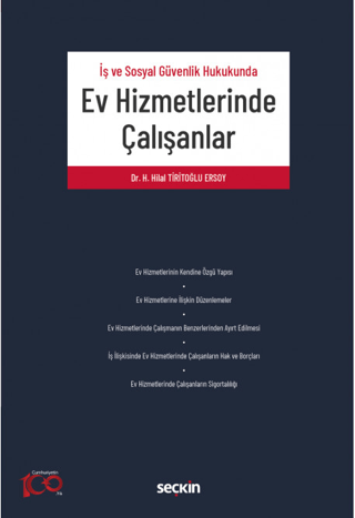 İş ve Sosyal Güvenlik Hukukunda Ev Hizmetlerinde Çalışanlar H. Hilal T