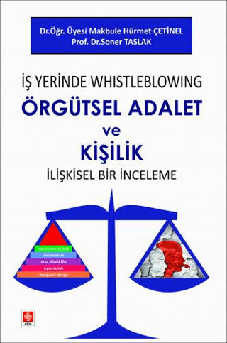 İş Yerinde Whistleblowing Örgütsel Adalet ve Kişilik İlişkisel Bir İnc