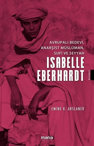 İsabelle Eberhardt Emine Karahocagil Arslaner