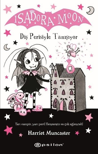 Isadora Moon - Diş Perisiyle Tanışıyor Harriet Muncaster