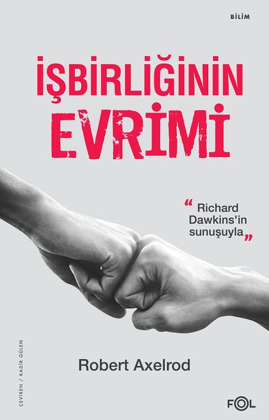 İşbirliğinin Evrimi - Richard Dawkins'in Sunuşuyla Robert Axelrod