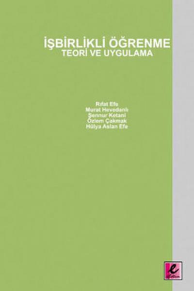 İşbirlikli Öğrenme - Teori Ve Uygulama Rıfat Efe