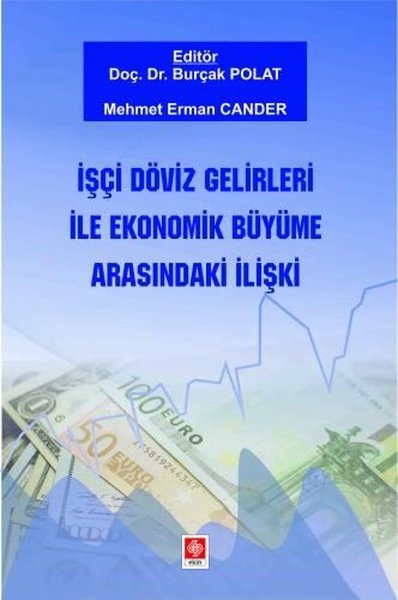 İşçi Döviz Gelirleri İle Ekonomik Büyüme Arasındaki İlişki Mehmet Erma