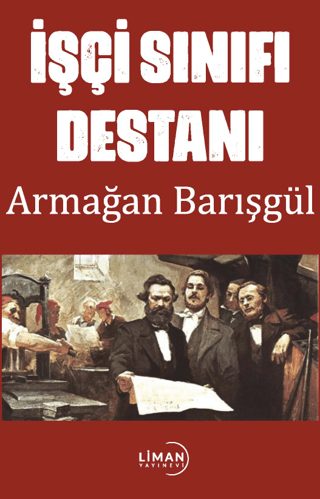 İşçi Sınıfı Destanı Armağan Barışgül