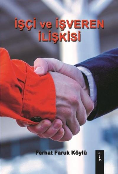 İşci ve İşveren İlişkisi Ferhat Faruk Köylü