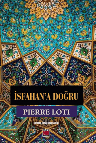 İsfahan'a Doğru Pierre Loti