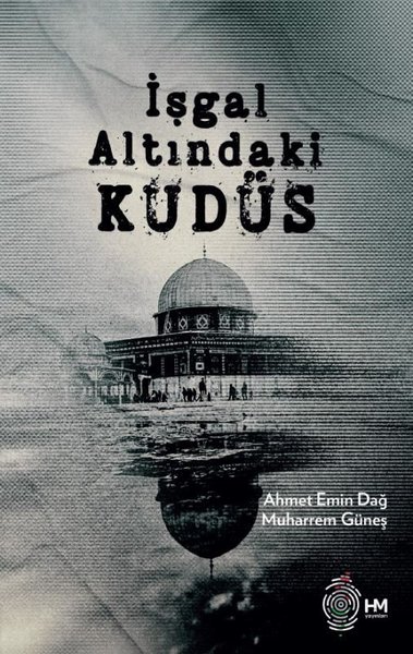 İşgal Altındaki Kudüs Ahmet Emin Dağ